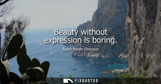 Small: Beauty without expression is boring