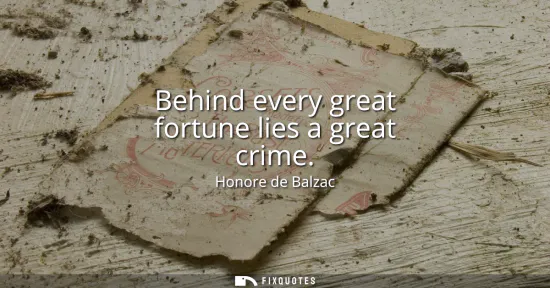 Small: Behind every great fortune lies a great crime