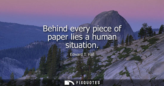 Small: Behind every piece of paper lies a human situation