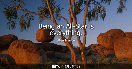 Small: Being an All-Star is everything