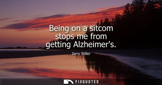 Small: Being on a sitcom stops me from getting Alzheimers