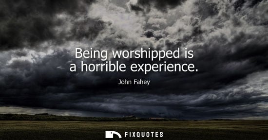Small: Being worshipped is a horrible experience
