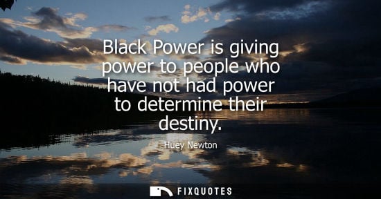 Small: Black Power is giving power to people who have not had power to determine their destiny