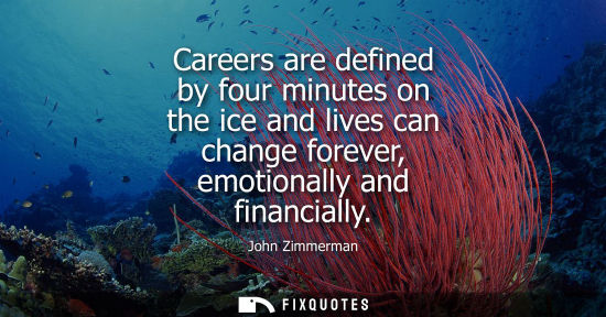 Small: Careers are defined by four minutes on the ice and lives can change forever, emotionally and financiall