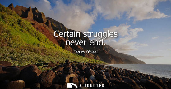 Small: Certain struggles never end