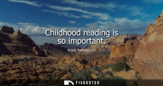 Small: Childhood reading is so important