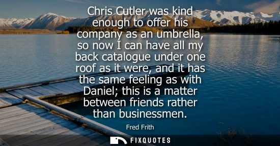 Small: Chris Cutler was kind enough to offer his company as an umbrella, so now I can have all my back catalog