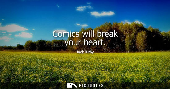 Small: Comics will break your heart - Jack Kirby