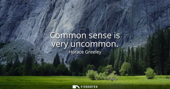 Small: Common sense is very uncommon