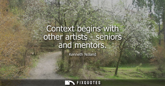 Small: Context begins with other artists - seniors and mentors