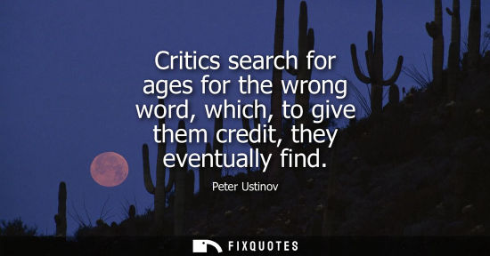 Small: Critics search for ages for the wrong word, which, to give them credit, they eventually find