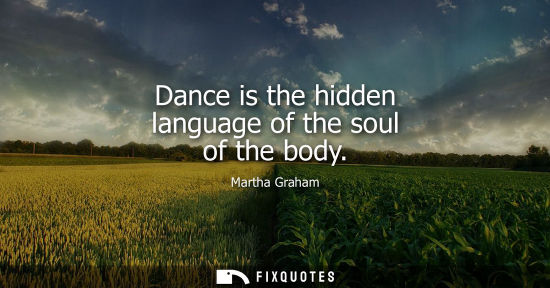 Small: Dance is the hidden language of the soul of the body