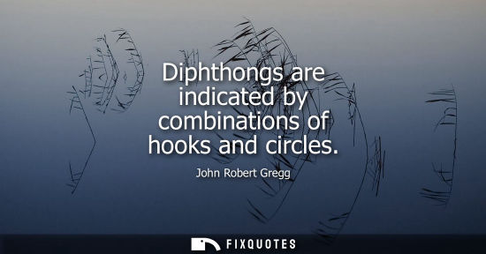 Small: Diphthongs are indicated by combinations of hooks and circles
