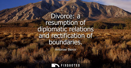 Small: Divorce: a resumption of diplomatic relations and rectification of boundaries