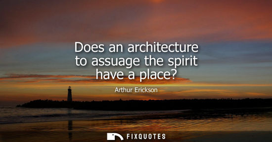 Small: Does an architecture to assuage the spirit have a place?