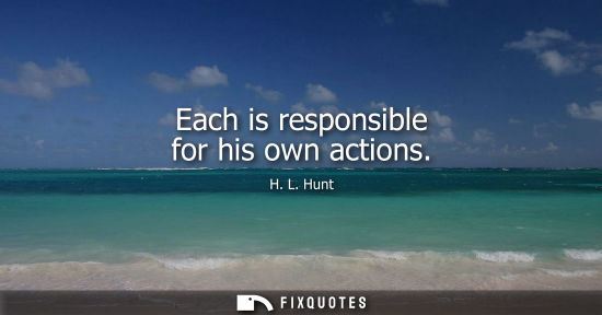 Small: Each is responsible for his own actions