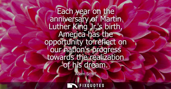 Small: Each year on the anniversary of Martin Luther King Jr.s birth, America has the opportunity to reflect o