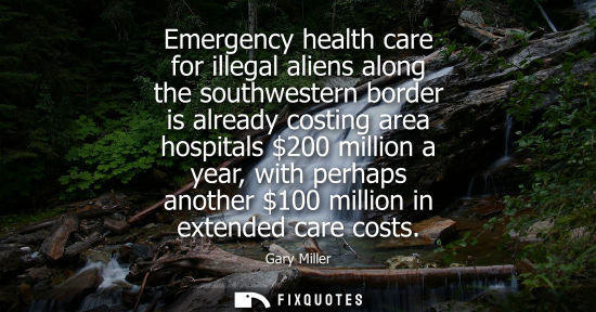 Small: Emergency health care for illegal aliens along the southwestern border is already costing area hospital