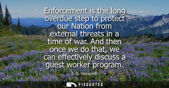 Small: Enforcement is the long overdue step to protect our Nation from external threats in a time of war.