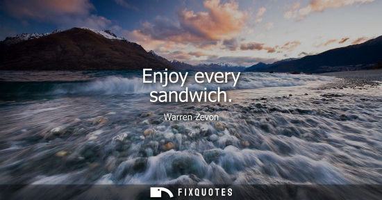Small: Enjoy every sandwich
