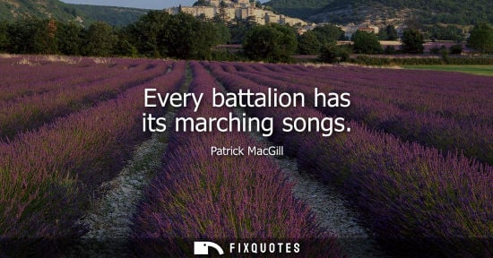 Small: Every battalion has its marching songs