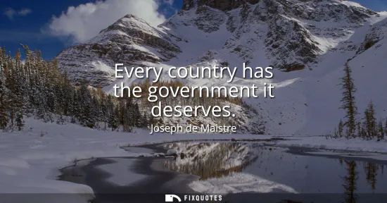 Small: Every country has the government it deserves