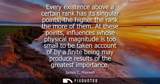 Small: Every existence above a certain rank has its singular points the higher the rank the more of them.