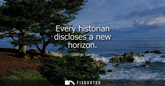 Small: Every historian discloses a new horizon