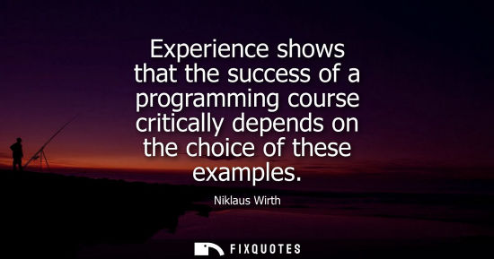 Small: Experience shows that the success of a programming course critically depends on the choice of these exa