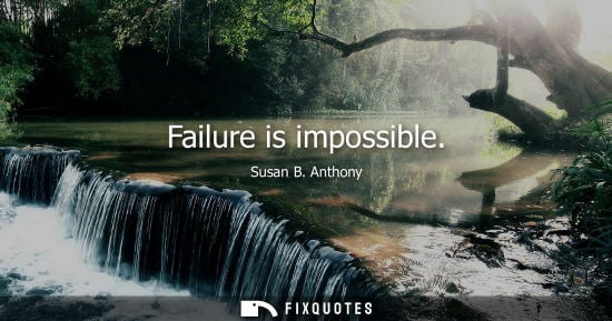 Small: Susan B. Anthony - Failure is impossible