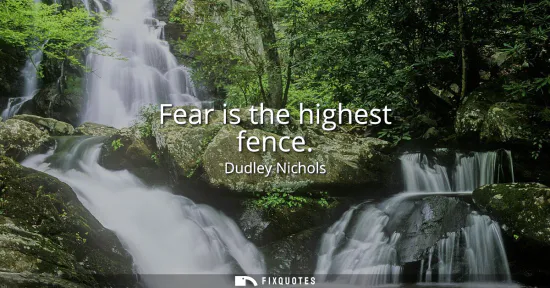 Small: Fear is the highest fence