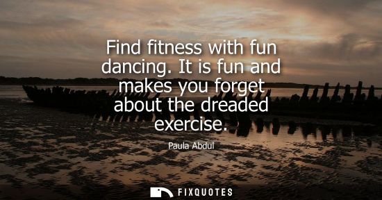 Small: Find fitness with fun dancing. It is fun and makes you forget about the dreaded exercise
