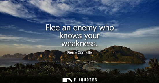 Small: Flee an enemy who knows your weakness