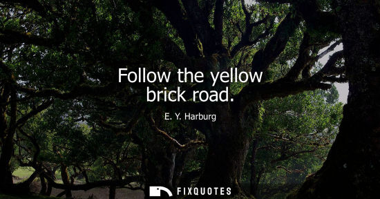 Small: Follow the yellow brick road