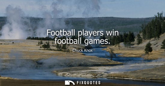 Small: Football players win football games