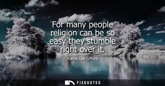 Small: For many people religion can be so easy they stumble right over it