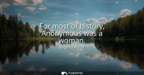 Small: For most of history, Anonymous was a woman
