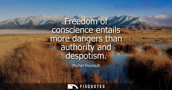 Small: Freedom of conscience entails more dangers than authority and despotism