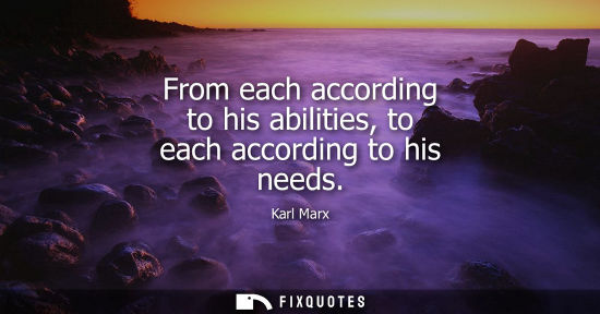 Small: From each according to his abilities, to each according to his needs