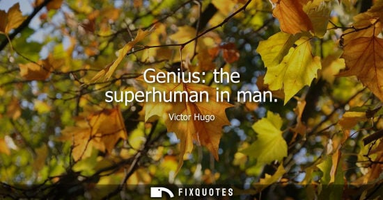 Small: Genius: the superhuman in man