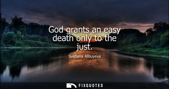 Small: God grants an easy death only to the just