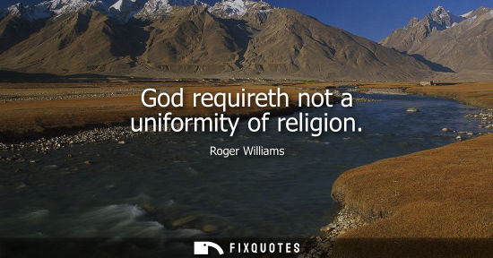 Small: God requireth not a uniformity of religion