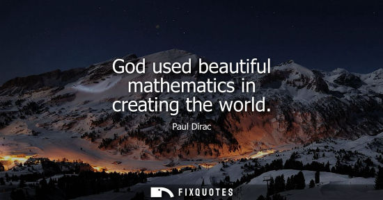 Small: God used beautiful mathematics in creating the world