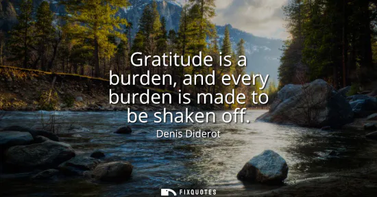 Small: Gratitude is a burden, and every burden is made to be shaken off