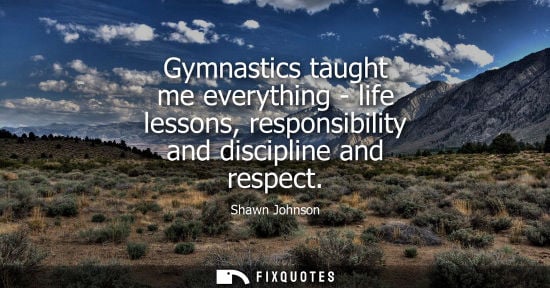 Small: Gymnastics taught me everything - life lessons, responsibility and discipline and respect