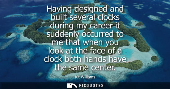 Small: Having designed and built several clocks during my career it suddenly occurred to me that when you look