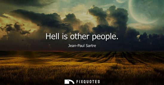 Small: Hell is other people