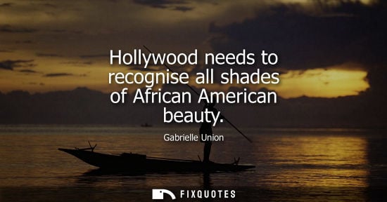 Small: Hollywood needs to recognise all shades of African American beauty