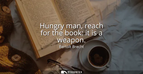 Small: Hungry man, reach for the book: it is a weapon