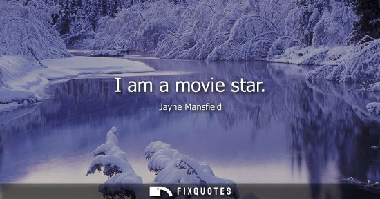 Small: I am a movie star